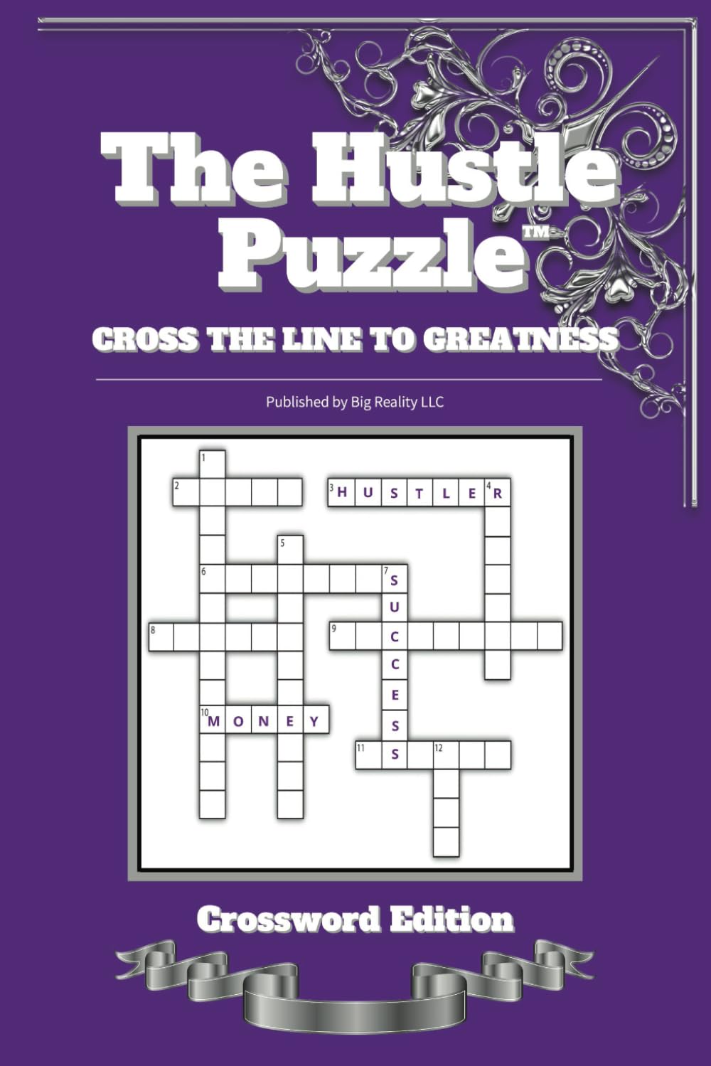 The Hustle Puzzle Crossword Book: Cross The Line To Greatness